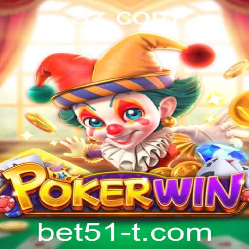 POKERWIN e Bet51: Uma Imersão no Mundo Emocionante do Poker